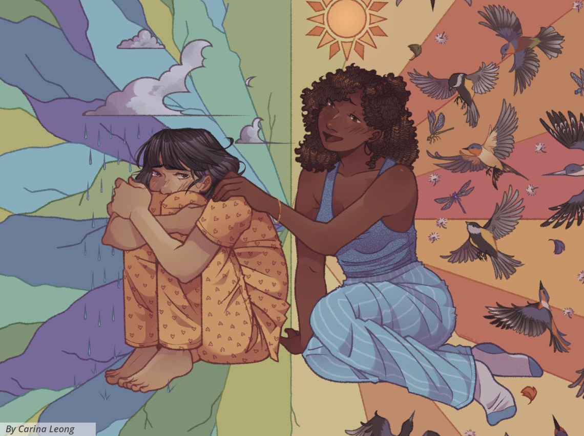 An illustration of a girl surrounded by bright colors, sunshine, and birds, comforts another girl by placing her hand on the shoulder of the other girl who is surrounded by darker colors, clouds, and rain to comfort her.